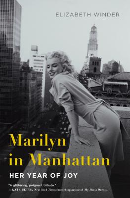 Marilyn in Manhattan - Elizabeth Winder