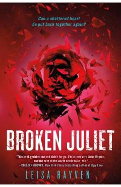 Coperta cărții 'Broken Juliet - Leisa Rayven'