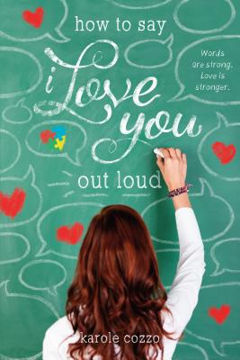 How to Say I Love You Out Loud - Karole Cozzo