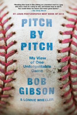 Pitch by Pitch: My View of One Unforgettable Game - Bob Gibson