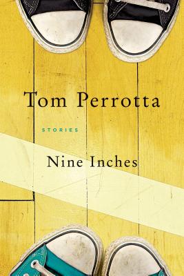 Nine Inches - Tom Perrotta
