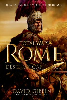 Total War Rome: Destroy Carthage - David Gibbins