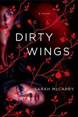 Dirty Wings - Sarah Mccarry