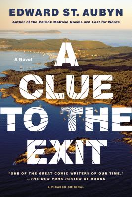 A Clue to the Exit - Edward St Aubyn