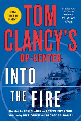 Tom Clancy's Op-Center: Into the Fire - Dick Couch