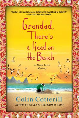 Grandad, There's a Head on the Beach: A Jimm Juree Mystery - Colin Cotterill
