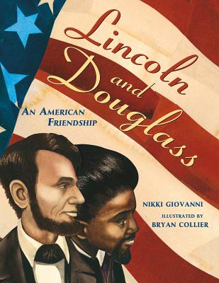 Lincoln and Douglass: An American Friendship - Nikki Giovanni