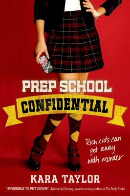 Prep School Confidential - Kara Taylor