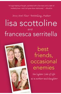 Coperta cărții 'Best Friends, Occasional Enemies - Lisa Scottoline'