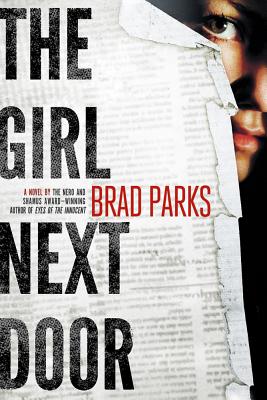 The Girl Next Door: A Mystery - Brad Parks