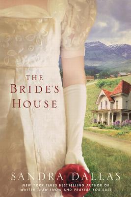 The Bride's House - Sandra Dallas