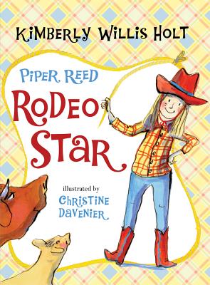 Piper Reed, Rodeo Star - Kimberly Willis Holt
