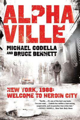 Alphaville: New York 1988: Welcome to Heroin City - Michael Codella