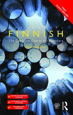 Colloquial Finnish: The Complete Course for Beginners - Daniel Abondolo