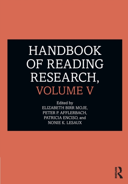 Handbook of Reading Research, Volume V - Elizabeth Birr Moje