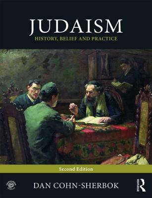 Judaism: History, Belief and Practice - Dan Cohn-sherbok