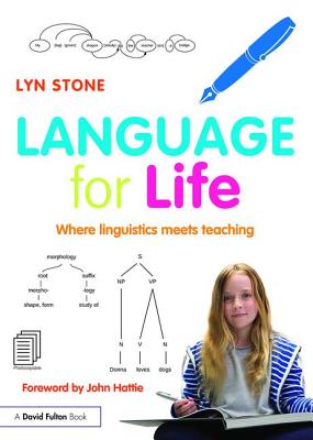 Language for Life: Where linguistics meets teaching - Lyn Stone