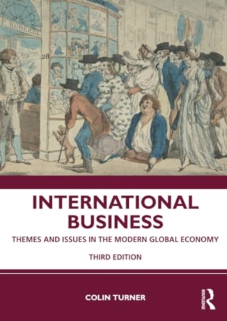 International Business: Themes and Issues in the Modern Global Economy - Debra Johnson
