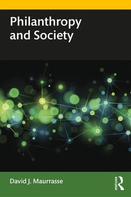 Philanthropy and Society - David J. Maurrasse
