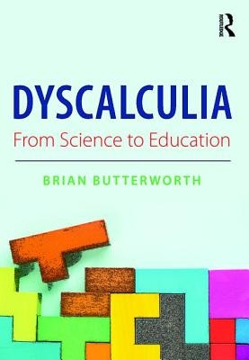 Dyscalculia: from Science to Education - Brian Butterworth