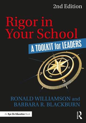 Rigor in Your School: A Toolkit for Leaders - Ronald Williamson