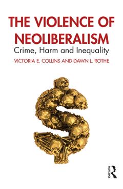 Coperta cărții 'The Violence of Neoliberalism: Crime, Harm and Inequality - Victoria Collins'