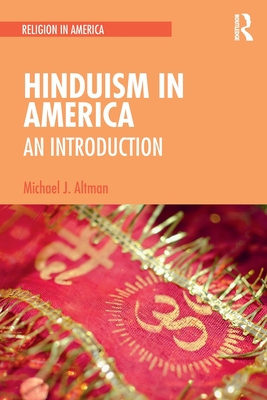 Hinduism in America: An Introduction - Michael J. Altman