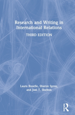 Research and Writing in International Relations - Laura Roselle
