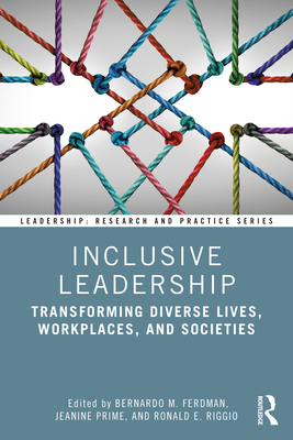 Inclusive Leadership: Transforming Diverse Lives, Workplaces, and Societies - Bernardo M. Ferdman
