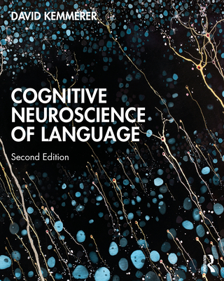 Cognitive Neuroscience of Language - David Kemmerer