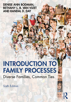 Introduction to Family Processes: Diverse Families, Common Ties - Denise Ann Bodman