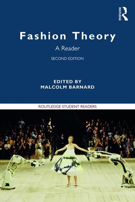 Fashion Theory: A Reader - Malcolm Barnard