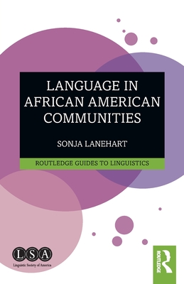 Language in African American Communities - Sonja Lanehart