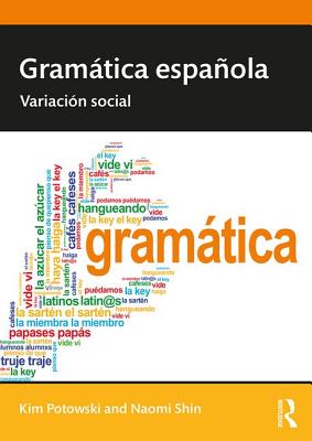 Gramtica espaola: Variacin social - Kim Potowski