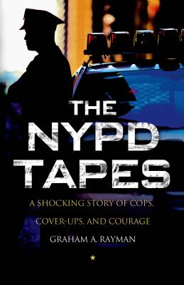 NYPD Tapes - Graham A. Rayman