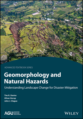 Geomorphology and Natural Hazards: Understanding Landscape Change for Disaster Mitigation - Timothy R. Davies