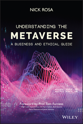 Understanding the Metaverse: A Business and Ethical Guide - Nick Rosa
