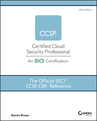 The Official (Isc)2 Ccsp Cbk Reference - Aaron Kraus