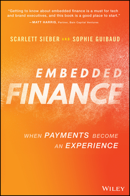 Embedded Finance: When Payments Become an Experience - Scarlett Sieber