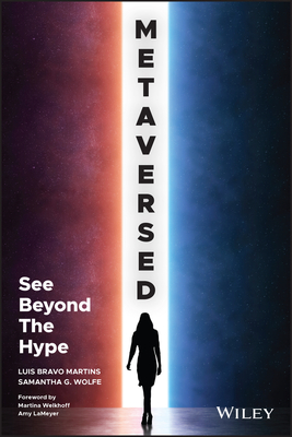 Metaversed: See Beyond the Hype - Samantha G. Wolfe