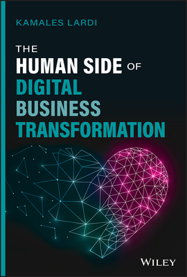 The Human Side of Digital Business Transformation - Kamales Lardi