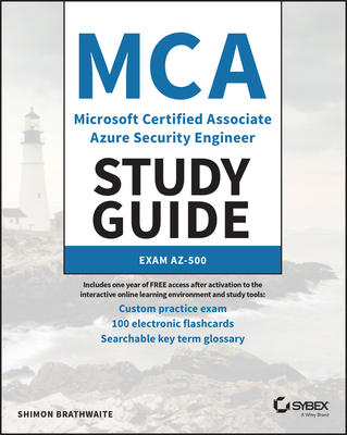 MCA Microsoft Certified Associate Azure Security Engineer Study Guide: Exam Az-500 - Shimon Brathwaite