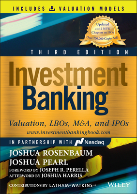 Investment Banking: Valuation, Lbos, M&a, and IPOs (Book + Valuation Models) - Joshua Pearl
