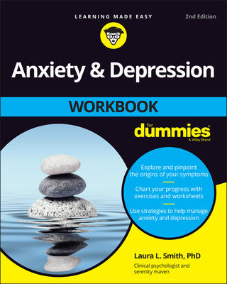 Anxiety & Depression Workbook for Dummies - Laura L. Smith