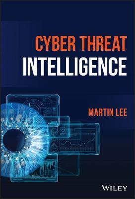 Cyber Threat Intelligence - Martin Lee