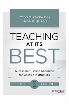 Teaching at Its Best: A Research-Based Resource for College Instructors - Todd D. Zakrajsek