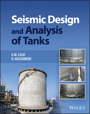 Seismic Design and Analysis of Tanks - Gian Michele Calvi