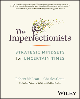 The Imperfectionists: Strategic Mindsets for Uncertain Times - Robert Mclean