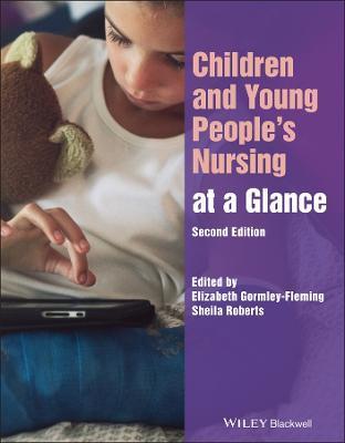 Children and Young People's Nursing at a Glance - Elizabeth Gormley-fleming