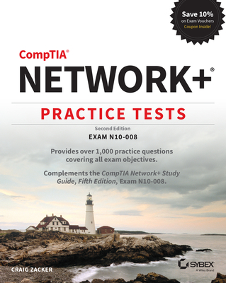 Comptia Network+ Practice Tests: Exam N10-008 - Craig Zacker